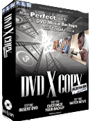 Burn DVD movies with DVD X Copy Platinum - DVD Copy Software for your DVD movies!